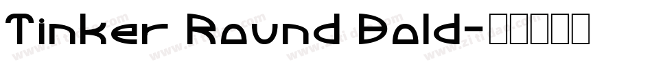 Tinker Round Bold字体转换